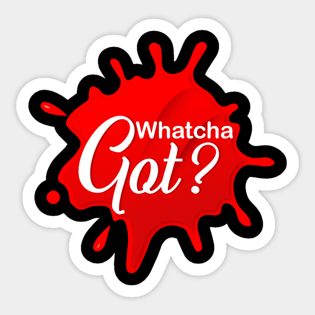 Whatcha Got? logo Sticker by GeekBro Podcast Network